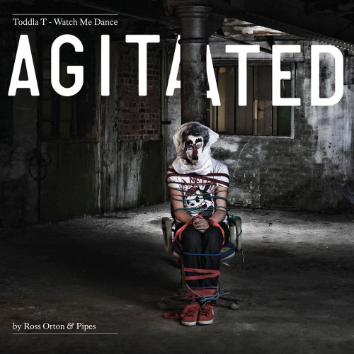 Watch Me Dance: Agitated by Ross Orton & Pipes - Toddla T